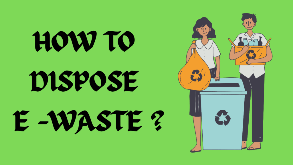how to dispose e waste